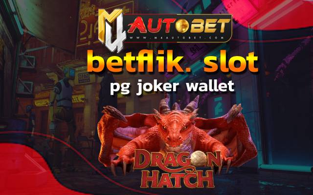pg joker wallet ไม่มีขั้นต่ำ betflik. slot